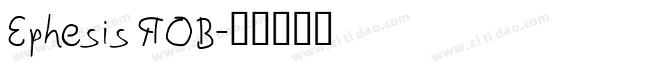 Ephesis ROB字体转换